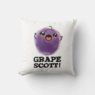 Grape Scott Funny Fruit Grape Pun  Throw Pillow