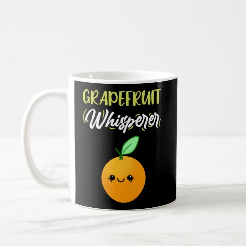Grapefruit Whisperer For Grapefruit Coffee Mug