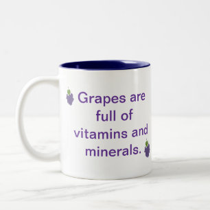 Grapes are full of Vitamins & Minerals Mugs