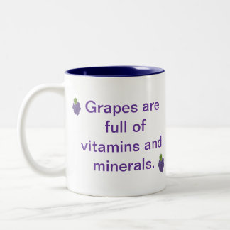 Grapes are full of Vitamins & Minerals Mugs