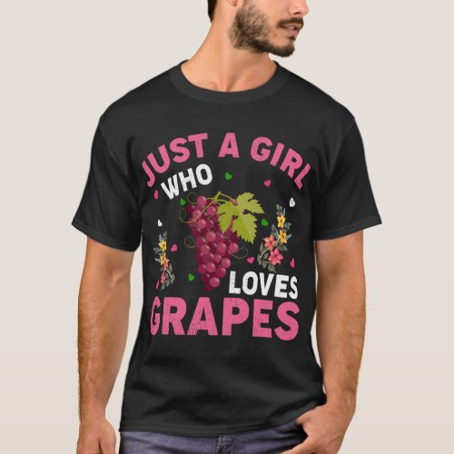 Grapes Fruit Lover Just A Girl Who Loves Grapes T_Shirt