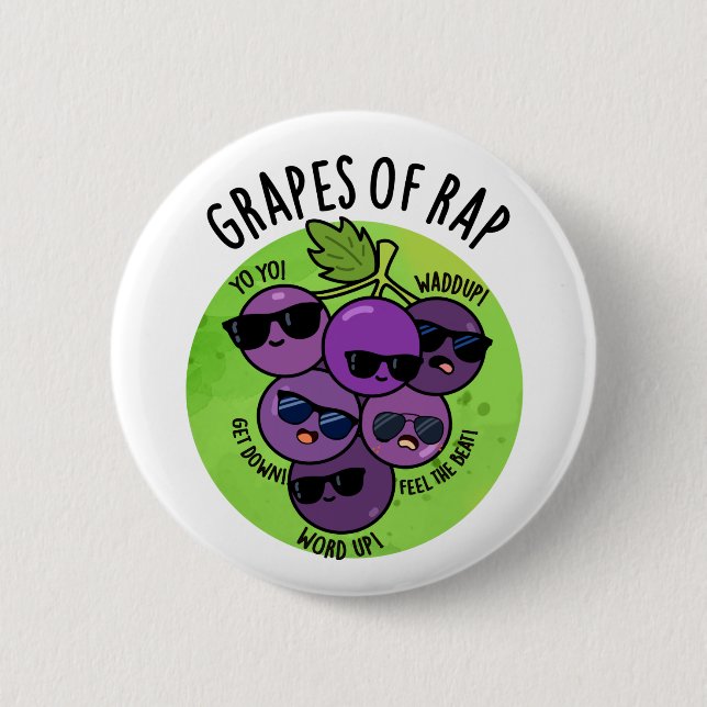 Grapes Of Rap Funny Fruit Pun  Button (Front)