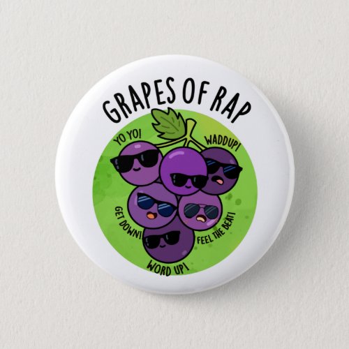 Grapes Of Rap Funny Fruit Pun Button