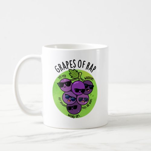 Grapes Of Rap Funny Fruit Pun Coffee Mug