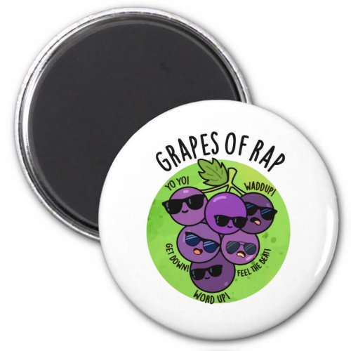 Grapes Of Rap Funny Fruit Pun Magnet