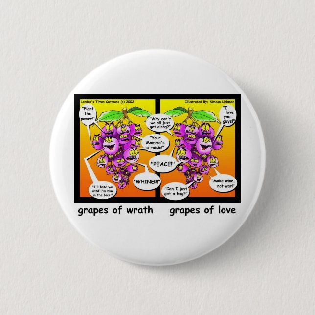 Grapes Of Wrath, Love, & War Funny Gifts & Tees Pinback Button (Front)