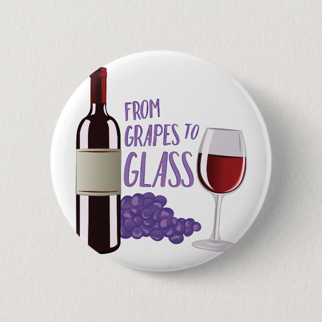 Grapes To Glass Pinback Button (Front)