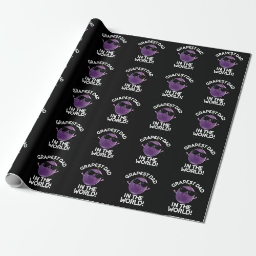 Grapest Dad In The World Funny Fruit Pun Dark BG Wrapping Paper