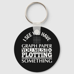 Graph Paper Plotting Something Pun Math Teacher Keychain