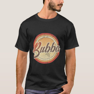 Graphic 365 Bubba Vintage Retro Fathers Day Funny T-Shirt