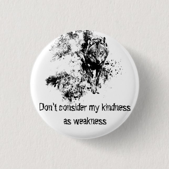 Graphic Art Grey Wolf Wildlife Kindness Quote Button (Front)