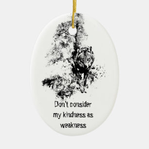 Graphic Art Grey Wolf Wildlife Kindness Quote Ceramic Ornament