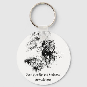 Graphic Art Grey Wolf Wildlife Kindness Quote Keychain