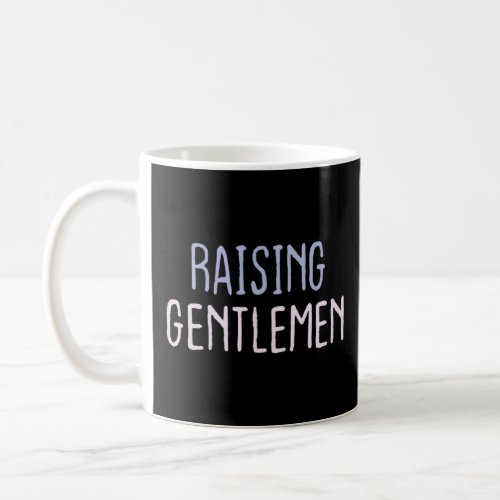Graphic Colored Saying Raising Gentlemen  Coffee Mug