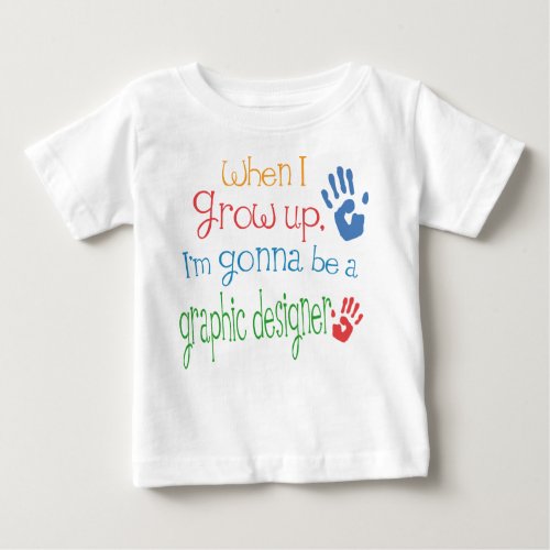 Graphic Designer Future Infant Baby T_Shirt