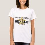 Graphic Designer Rock Star T-Shirt