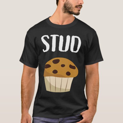 Graphic   for Men Stud Muffin T_Shirt