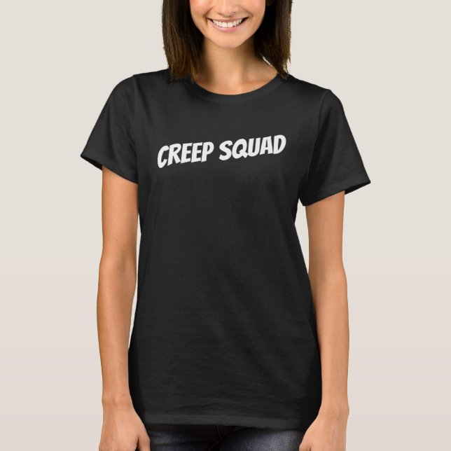 Graphic Fun Squad Apparel Creep Squad T-Shirt (Front)
