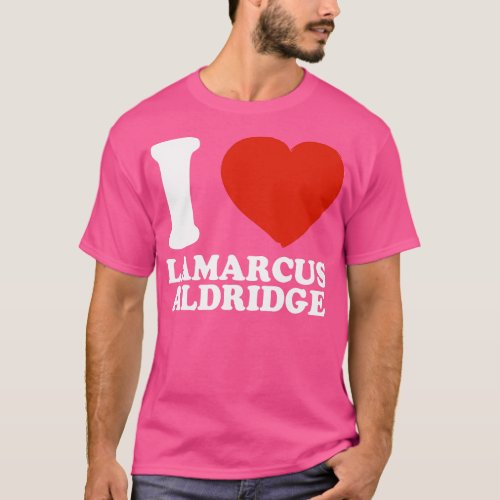 Graphic I Love LaMarcus Personalized Name Sports T T_Shirt