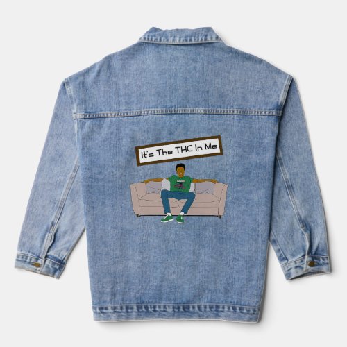 Graphic Its The THC In Me Male  Denim Jacket
