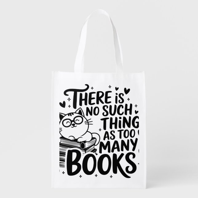 Graphic Never Too Many Books  Grocery Bag (Front)