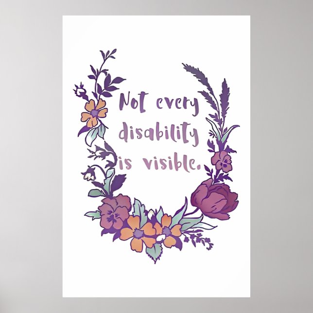 Graphic Not All Disabilities Are Visible Poster (Front)