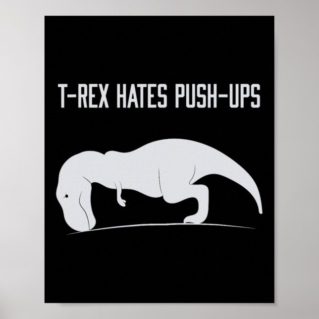 Graphic T-rex Hates Push-ups Funny Gym Trex Pet Di Poster (Front)