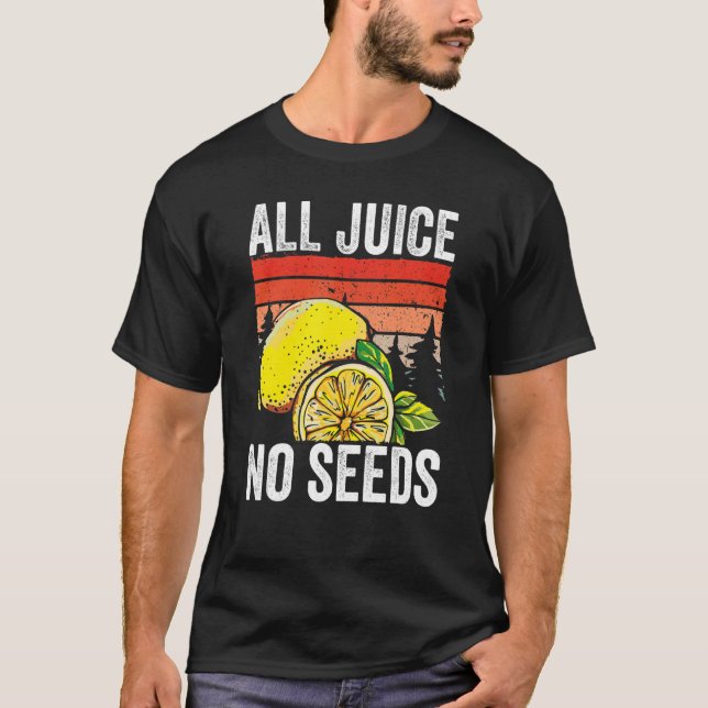 Graphic Vasectomy Apparel All Juice  No Seeds T-Shirt (Front)