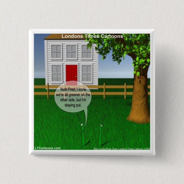 Grass Greener On Other Side Funny Button (Front)