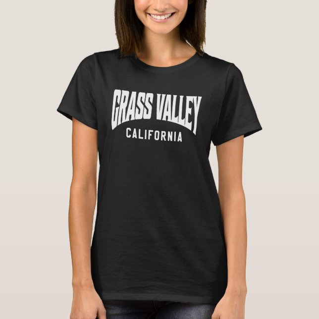 Grass Valley California T-Shirt (Front)