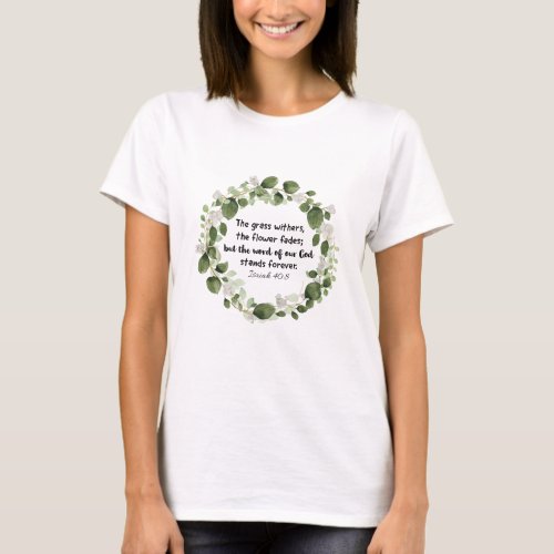 Grass Withers Bible Verse Watercolor Eucalyptus T_Shirt