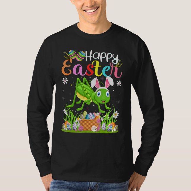 Grasshopper Bunny Egg Hunting  Grasshopper Happy E T-Shirt (Front)