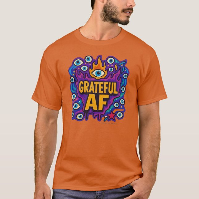 Grateful AF - T-Shirt (Front)