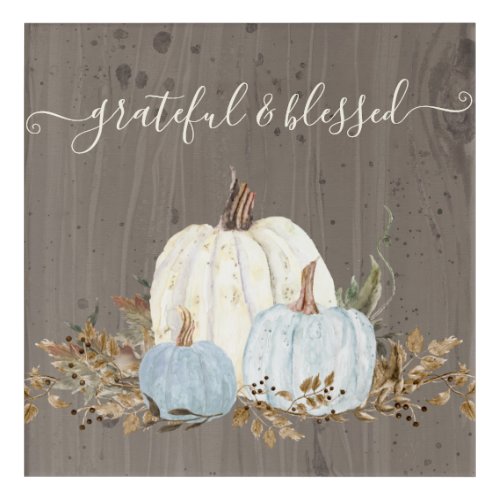 Grateful and Blessed Fall Pumpkins Blue White Wood Acrylic Print