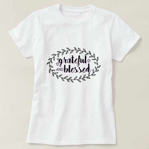 Grateful and Blessed T_Shirt