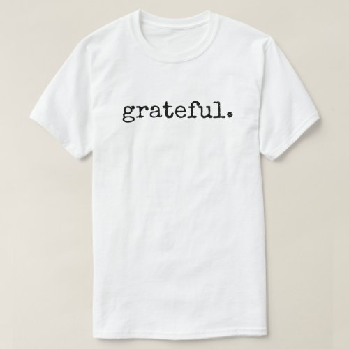 Grateful Black Text Typography T_Shirt