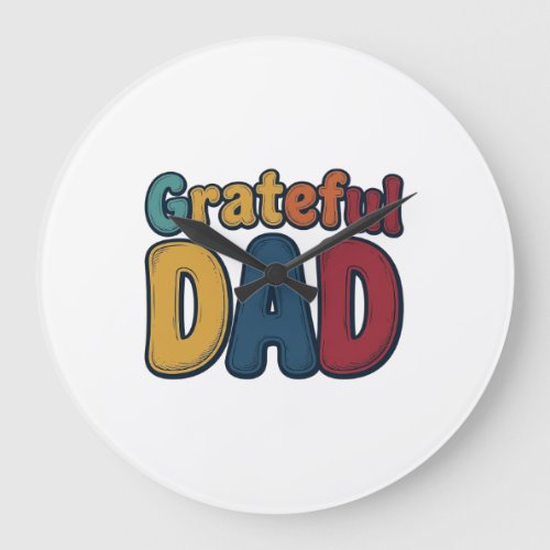 Grateful Dad Retro Bubble Letter Shirt Design_1 Large Clock