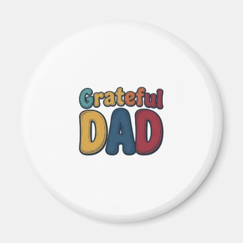 Grateful Dad Retro Bubble Letter Shirt Design_1 Magnet