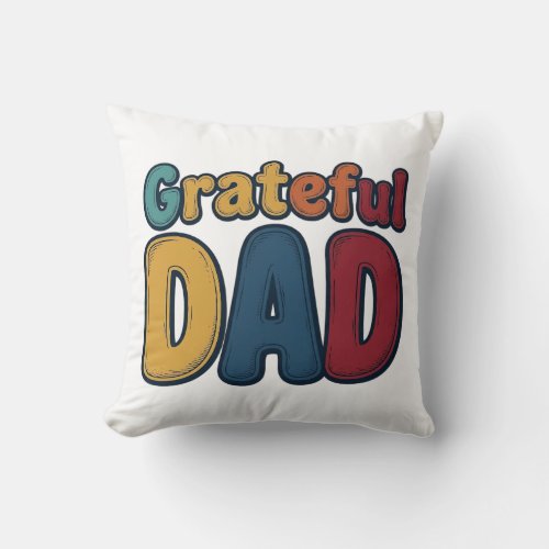 Grateful Dad Retro Bubble Letter Shirt Design_1 Throw Pillow