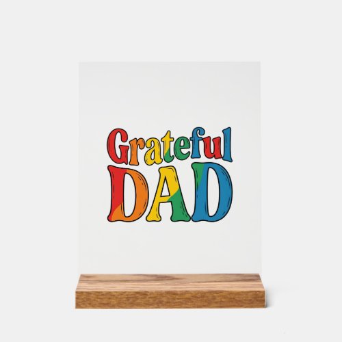 Grateful Dad Vintage Rainbow Typography Shirt_1 Acrylic Sign