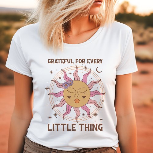 Grateful For Every Little Thing Retro Boho Sun T_Shirt