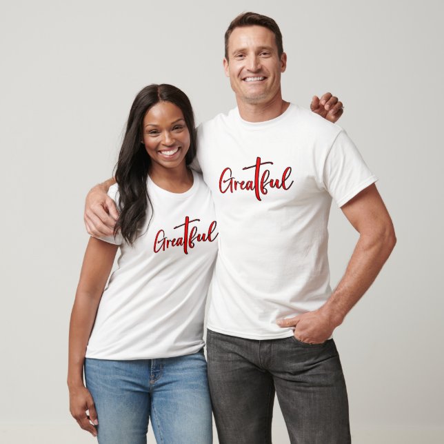 Grateful For His Sacrifice And Love T-Shirt (Unisex)