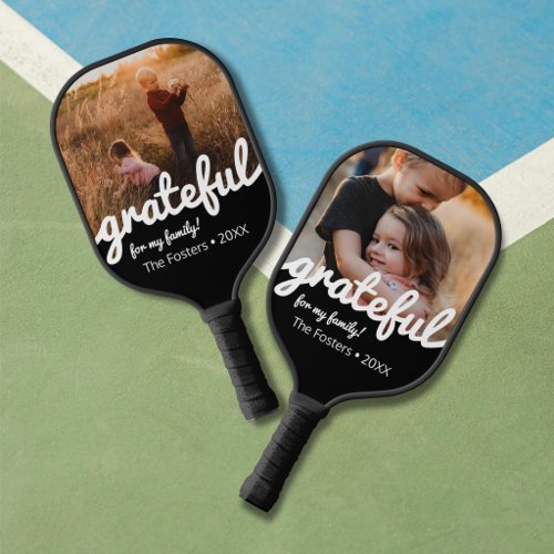 Grateful For My Family Custom Photo Pickleball Paddle