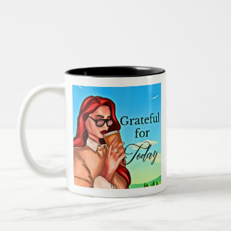 Grateful For Today - Fun and Motivational Quote  Two-Tone Coffee Mug