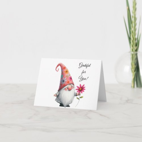 Grateful for You Folded Gnome Card