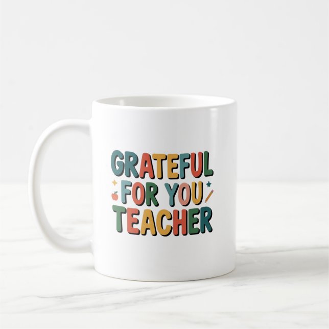 Grateful for You Teacher Personalized Name Coffee Mug (Left)