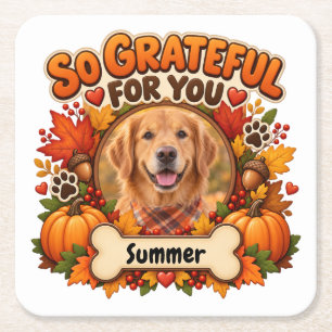 Grateful for You Thanksgiving Pet Photo Square Paper Coaster