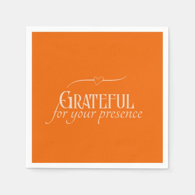 "Grateful for your presence" Customizable Napkins (Front)