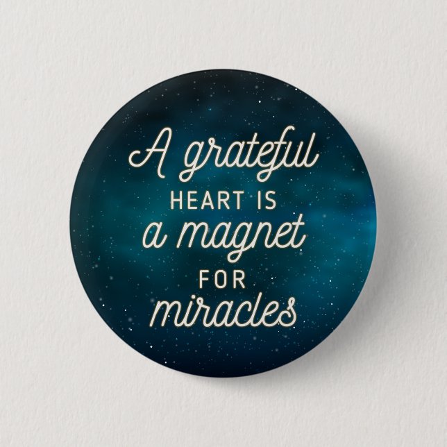 Grateful Heart Magnet for Miracles | Pin Button (Front)