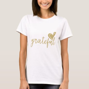 grateful heart T-Shirt